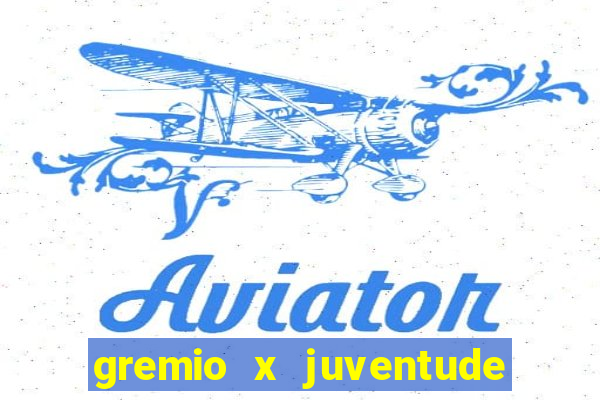 gremio x juventude ao vivo